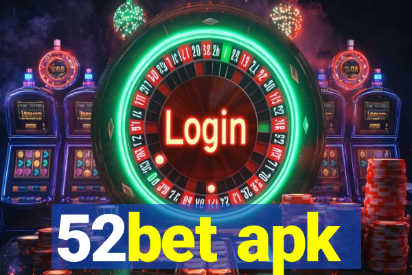 52bet apk