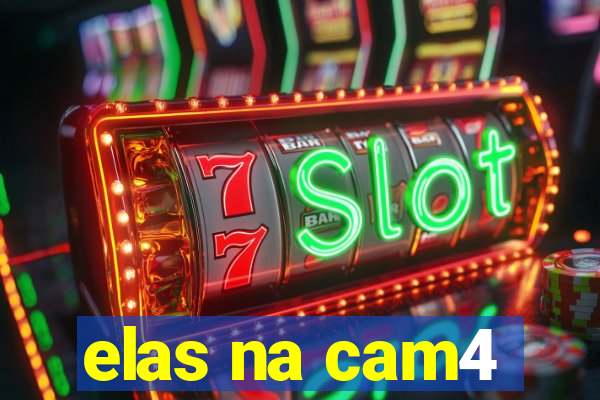 elas na cam4