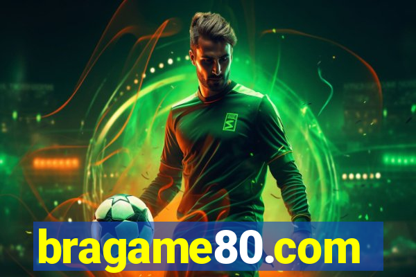 bragame80.com
