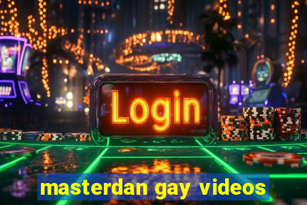 masterdan gay videos