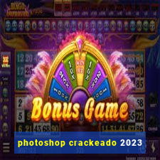 photoshop crackeado 2023