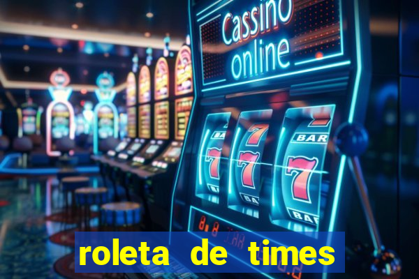 roleta de times brasileiros serie a 2024