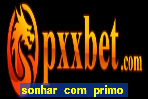 sonhar com primo livro dos sonhos