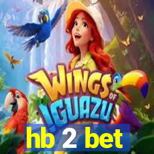 hb 2 bet