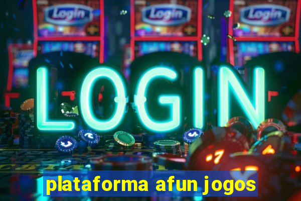 plataforma afun jogos