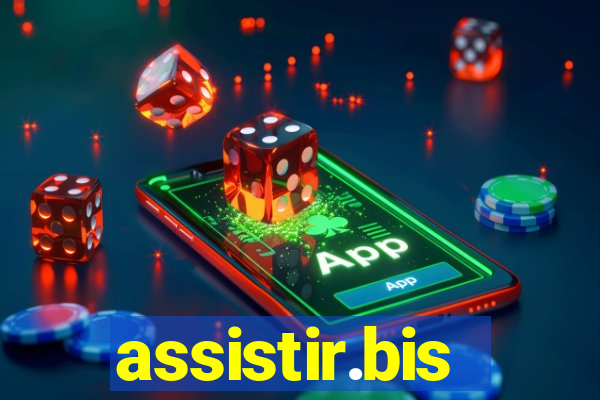 assistir.bis