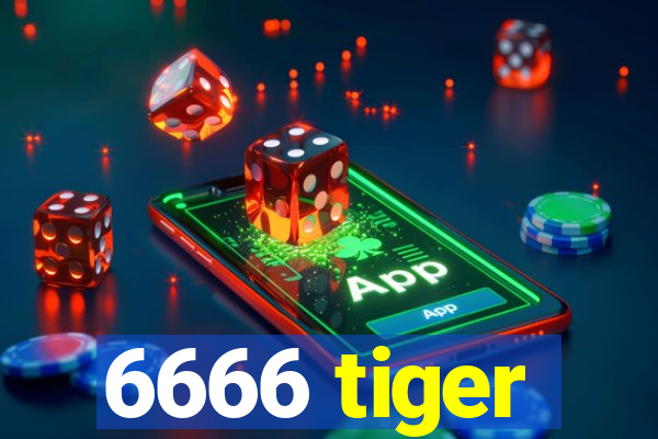 6666 tiger