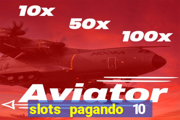 slots pagando 10 no cadastro facebook