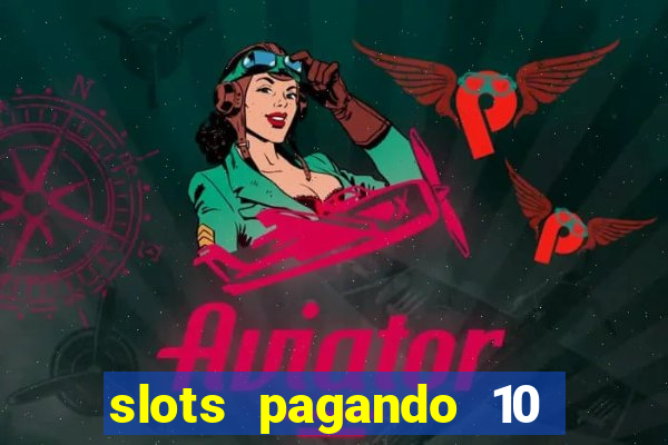 slots pagando 10 no cadastro facebook