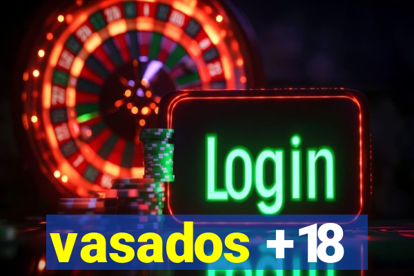 vasados +18