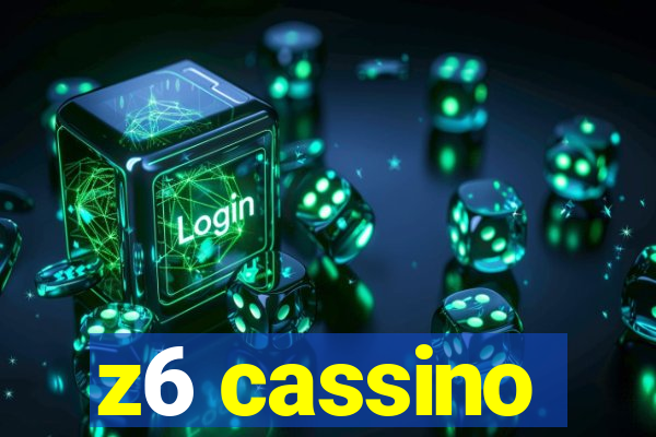 z6 cassino