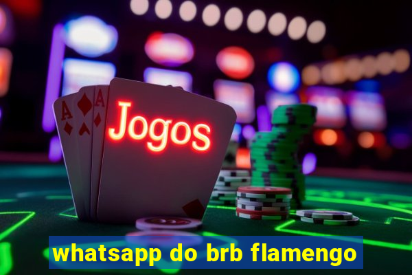 whatsapp do brb flamengo