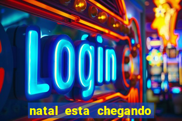 natal esta chegando plim plim