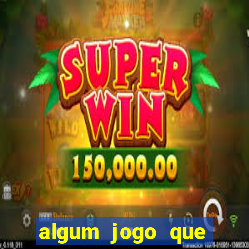 algum jogo que paga de verdade