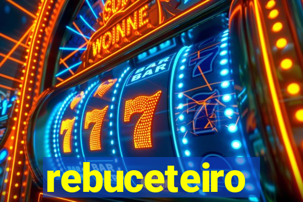 rebuceteiro