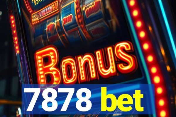 7878 bet
