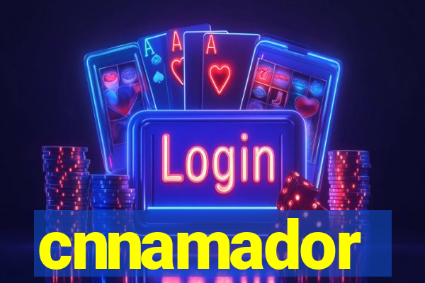 cnnamador