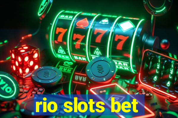 rio slots bet