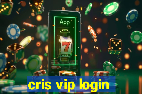 cris vip login