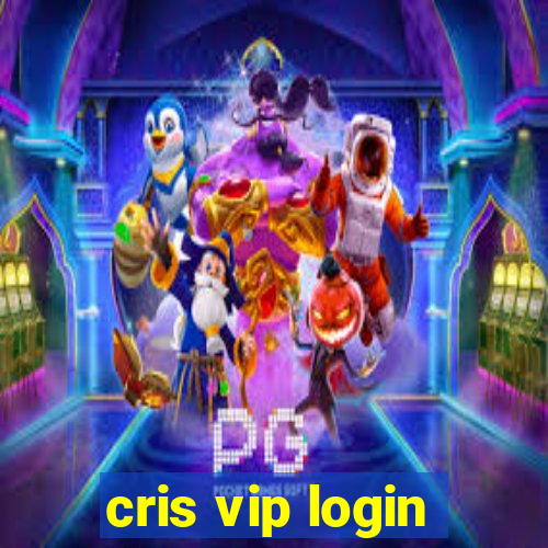 cris vip login