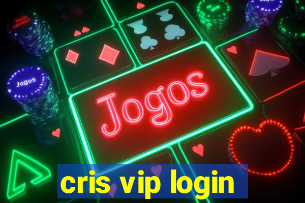 cris vip login