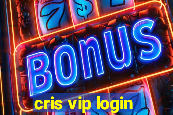cris vip login