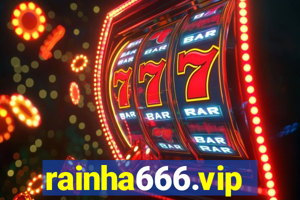 rainha666.vip