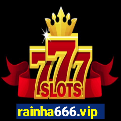 rainha666.vip