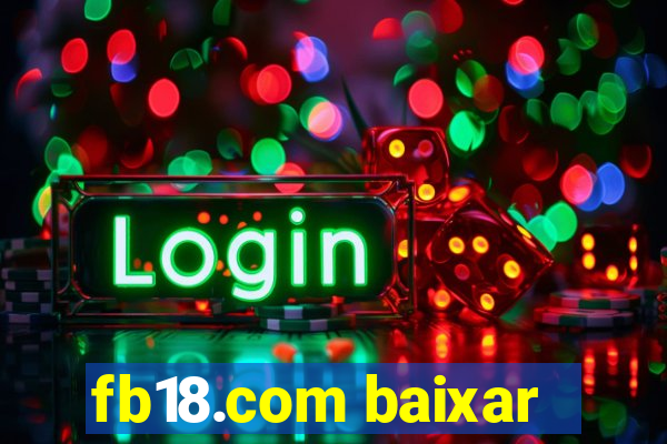 fb18.com baixar