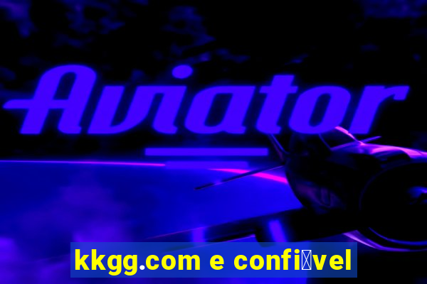 kkgg.com e confi谩vel