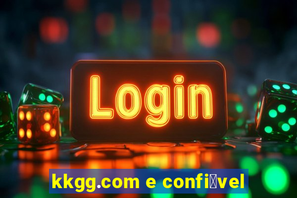 kkgg.com e confi谩vel