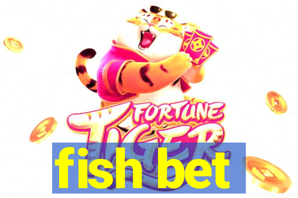 fish bet