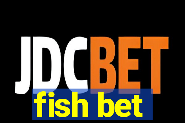 fish bet