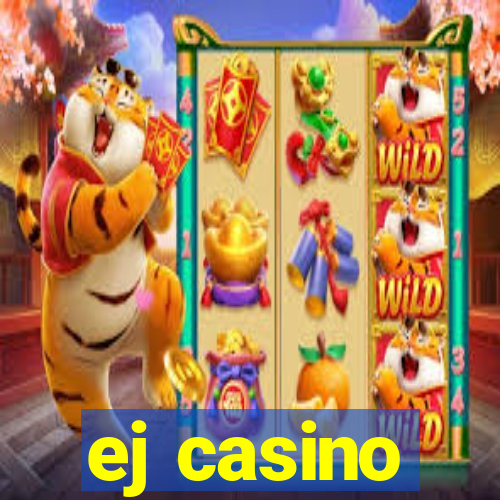ej casino