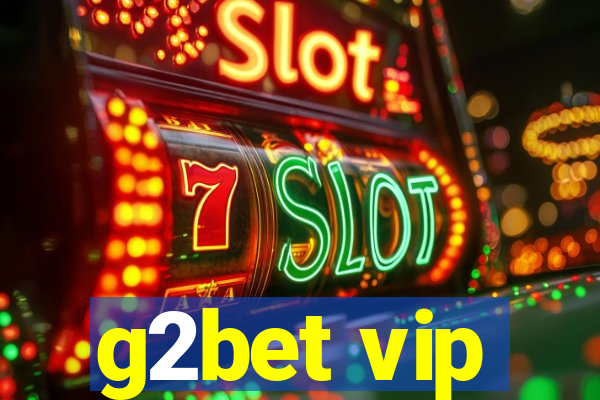 g2bet vip