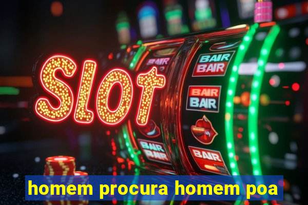 homem procura homem poa