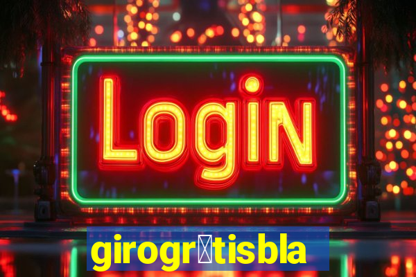 girogr谩tisblaze