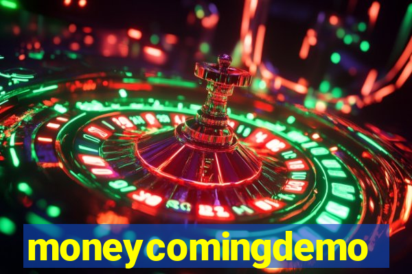 moneycomingdemo