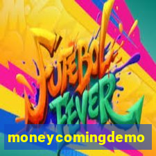 moneycomingdemo