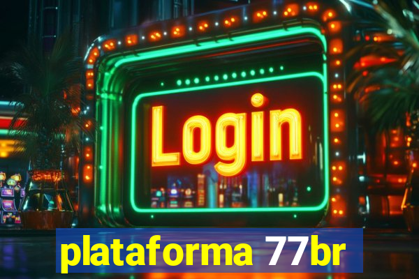 plataforma 77br