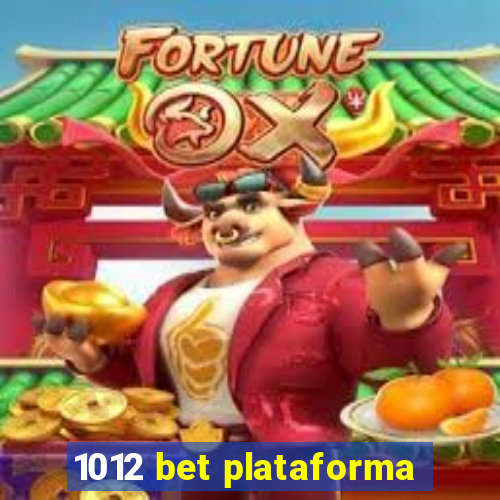 1012 bet plataforma