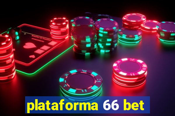 plataforma 66 bet