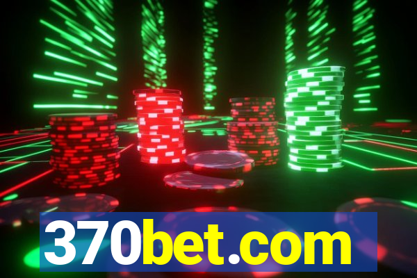 370bet.com