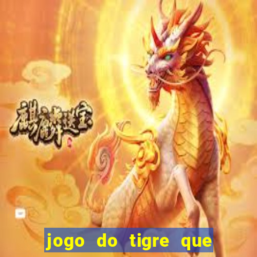 jogo do tigre que dao bonus no cadastro