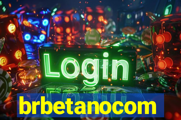 brbetanocom