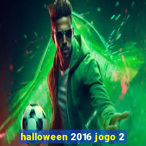 halloween 2016 jogo 2