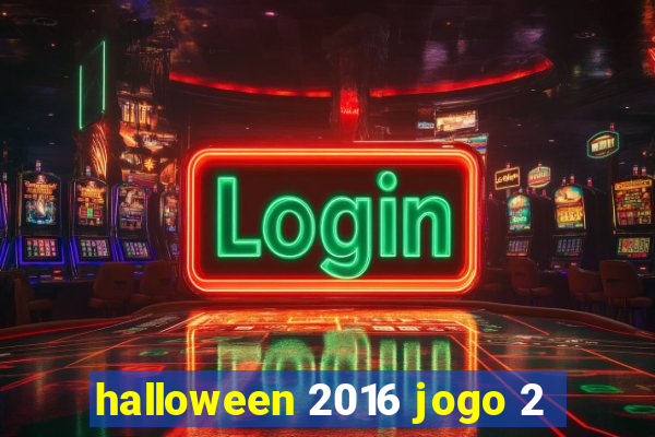 halloween 2016 jogo 2