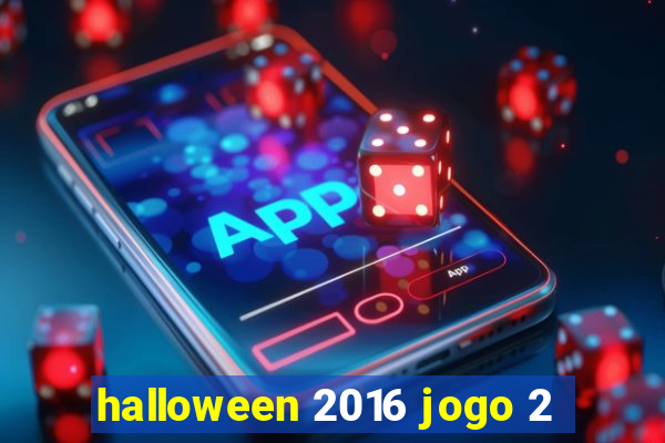 halloween 2016 jogo 2