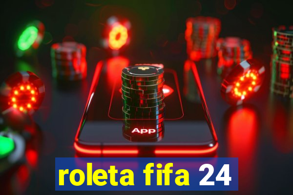 roleta fifa 24