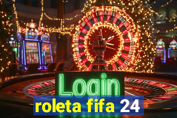 roleta fifa 24